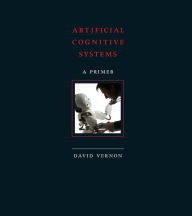 Title: Artificial Cognitive Systems: A Primer, Author: David Vernon