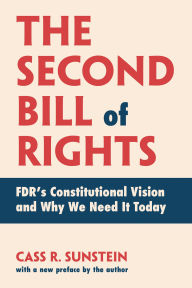Free download ebooks txt format The Second Bill of Rights: FDR's Constitutional Vision and Why We Need It Today, with a new preface by the author by Cass R. Sunstein 9780262553841 ePub (English Edition)