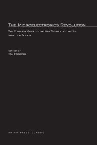 Title: The Microelectronics Revolution, Author: Tom Forester