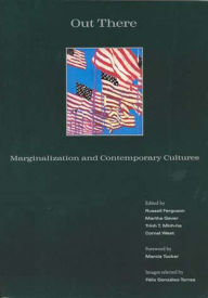 Title: Out There: Marginalization and Contemporary Culture / Edition 4, Author: Russell Ferguson