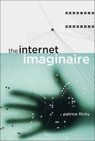 Title: The Internet Imaginaire, Author: Patrice Flichy