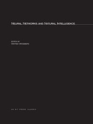 Title: Neural Networks and Natural Intelligence, Author: Stephen Grossberg