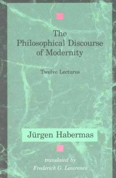 The Philosophical Discourse of Modernity: Twelve Lectures / Edition 1