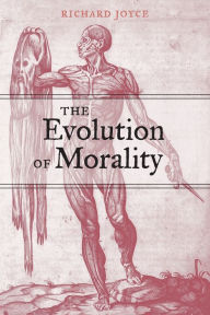 Title: The Evolution of Morality / Edition 1, Author: Richard Joyce