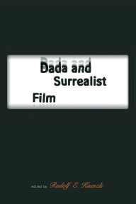 Title: Dada and Surrealist Film, Author: Rudolf E. Kuenzli