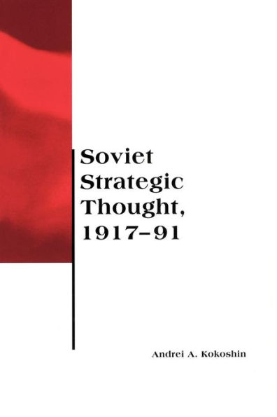 Soviet Strategic Thought, 1917-91 / Edition 1