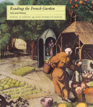 Title: Reading the French Garden: Story and History, Author: Denise Le Dantec