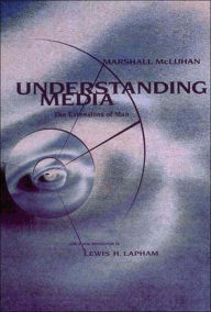Title: Understanding Media: The Extensions of Man, Author: Marshall Mcluhan