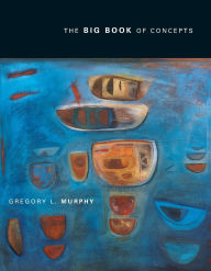 Title: The Big Book of Concepts, Author: Gregory Murphy