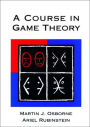 A Course in Game Theory / Edition 1