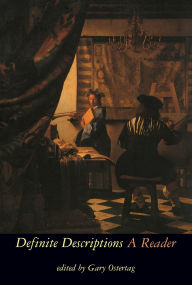 Title: Definite Descriptions: A Reader / Edition 1, Author: Gary Ostertag