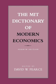 Title: The MIT Dictionary of Modern Economics, fourth edition, Author: David W. Pearce