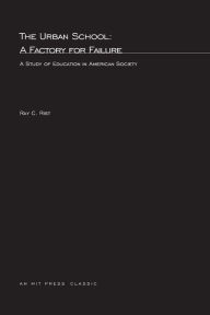 Title: The Urban School: A Factory for Failure, Author: Ray C. Rist