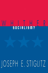 Title: Whither Socialism?, Author: Joseph E. Stiglitz