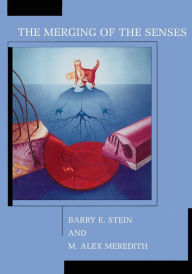 Title: The Merging of the Senses, Author: Barry E. Stein