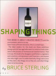Title: Shaping Things / Edition 1, Author: Bruce Sterling