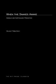 Title: When the Snakes Awake: Animals and Earthquake Prediction, Author: Helmut Tributsch