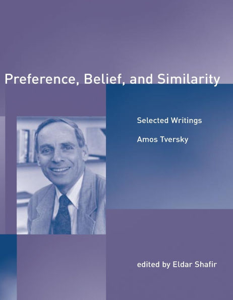 Preference, Belief, and Similarity: Selected Writings