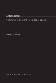 Title: Loneliness: The Experience of Emotional and Social Isolation, Author: Robert Weiss