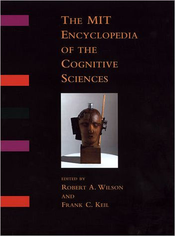 The MIT Encyclopedia of the Cognitive Sciences (MITECS) / Edition 2