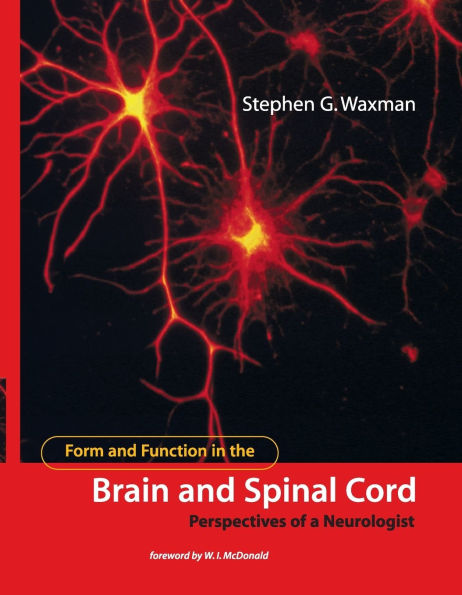 Form and Function in the Brain and Spinal Cord: Perspectives of a Neurologist
