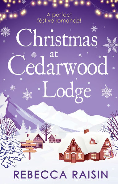 Christmas At Cedarwood Lodge: Celebrations & Confetti at Cedarwood Lodge / Brides & Bouquets at Cedarwood Lodge / Midnight & Mistletoe at Cedarwood Lodge