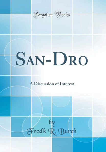 San-Dro: A Discussion of Interest (Classic Reprint)