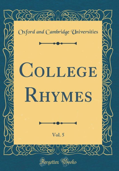 College Rhymes, Vol. 5 (Classic Reprint)