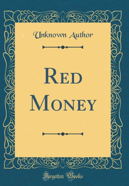 Red Money (Classic Reprint)