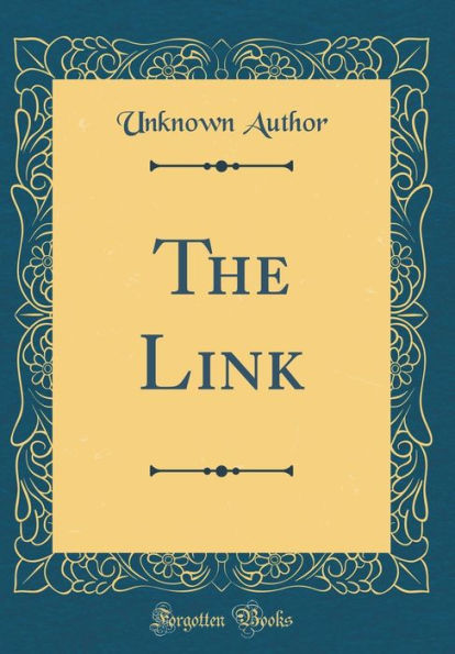 The Link (Classic Reprint)