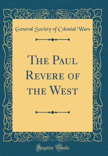 The Paul Revere of the West (Classic Reprint)