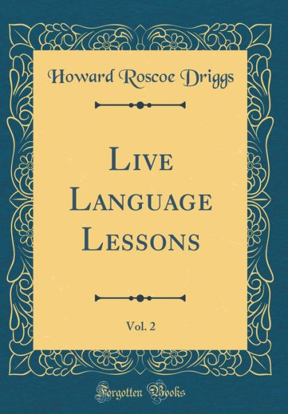 Live Language Lessons, Vol. 2 (Classic Reprint)