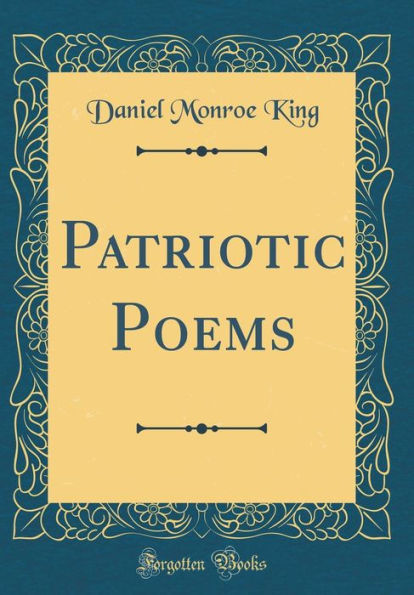 Patriotic Poems (Classic Reprint)