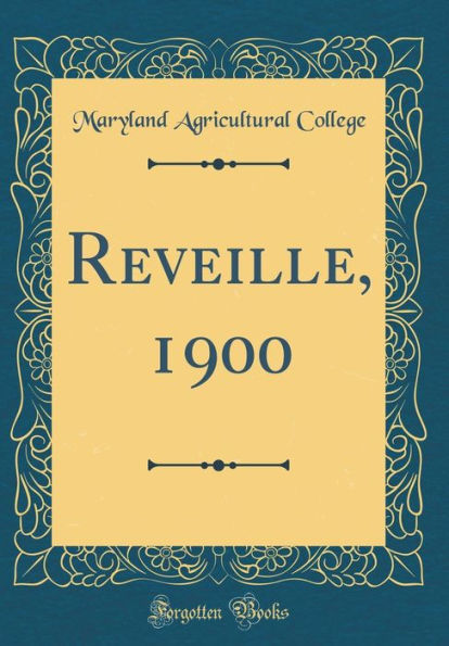 Reveille, 1900 (Classic Reprint)