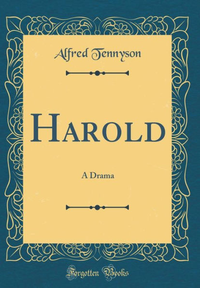 Harold: A Drama (Classic Reprint)