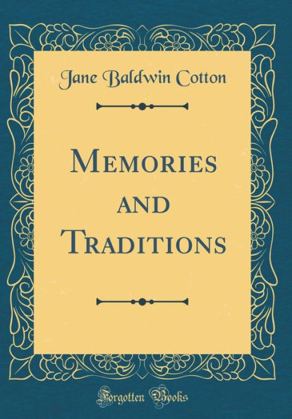 Memories and Traditions (Classic Reprint)