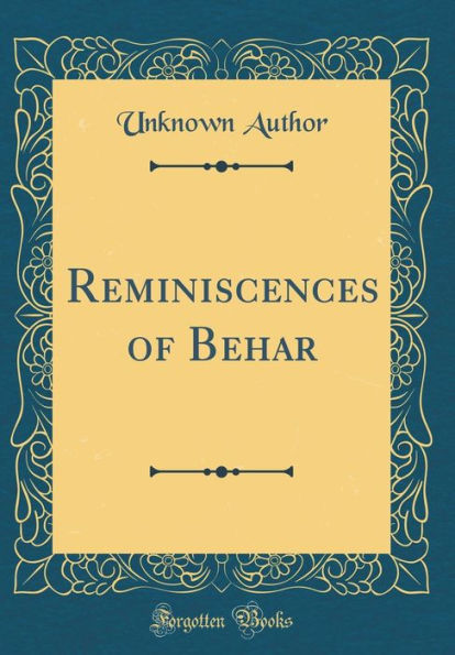 Reminiscences of Behar (Classic Reprint)