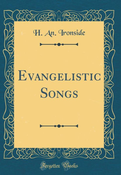 Evangelistic Songs (Classic Reprint)