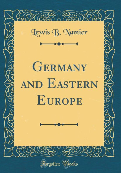 Germany and Eastern Europe (Classic Reprint)