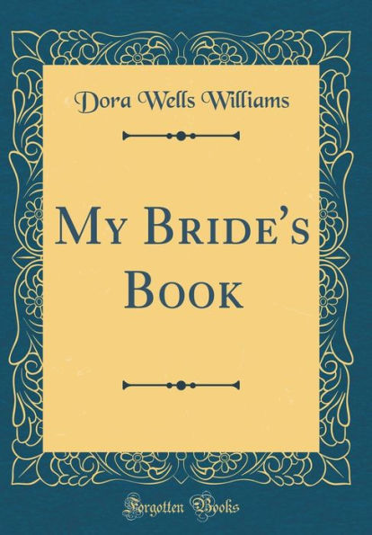 My Bride's Book (Classic Reprint)