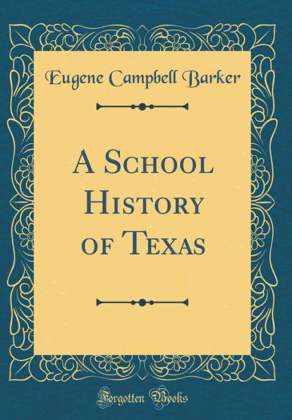 A School History of Texas (Classic Reprint)