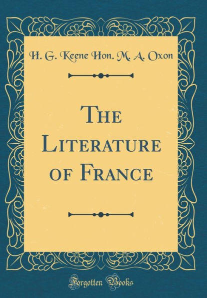 The Literature of France (Classic Reprint)