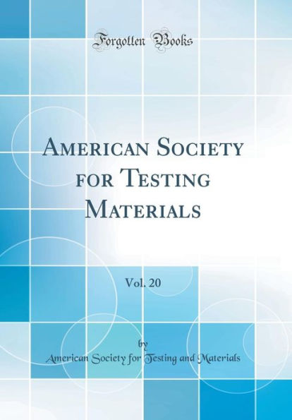 American Society for Testing Materials, Vol. 20 (Classic Reprint)
