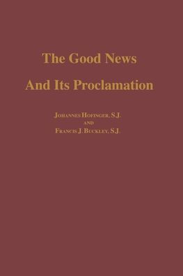 The Good News and its Proclamation: Post-Vatican II Edition of The Art of Teaching Christian Doctrine