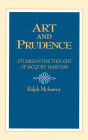 Art and Prudence: Studies in the Thought of Jacques Maritain