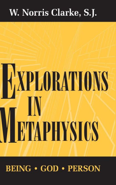 Explorations Metaphysics: Being-God-Person