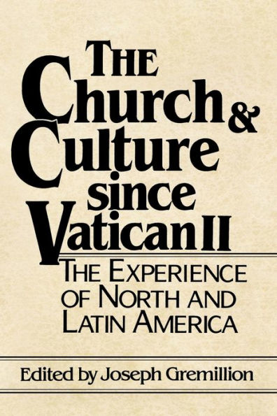 The Church and Culture Since Vatican II: The Experience of North and Latin America