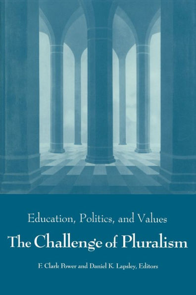 Challenge of Pluralism: Education, Politics, and Values