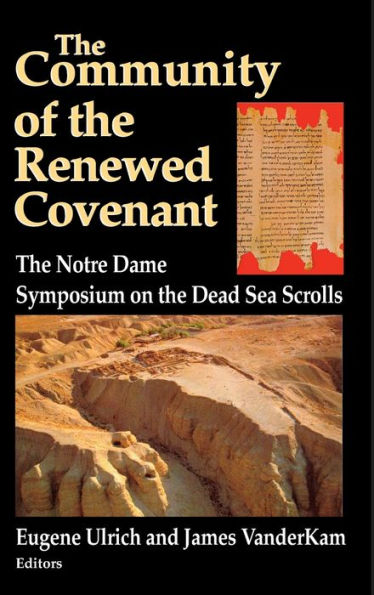 Community of the Renewed Covenant, The: The Notre Dame Symposium on the Dead Sea Scrolls