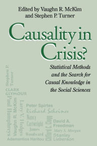 Title: Causality In Crisis?: Statistical Methods & Search for Causal Knowledge in Social Sciences, Author: Vaughn McKim